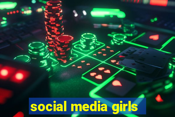 social media girls